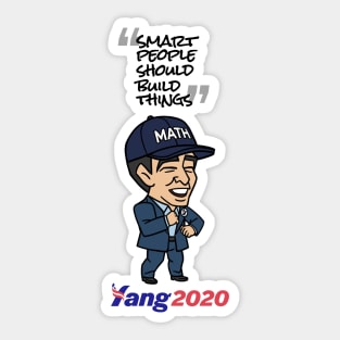 Yang - Smart people should build things Sticker